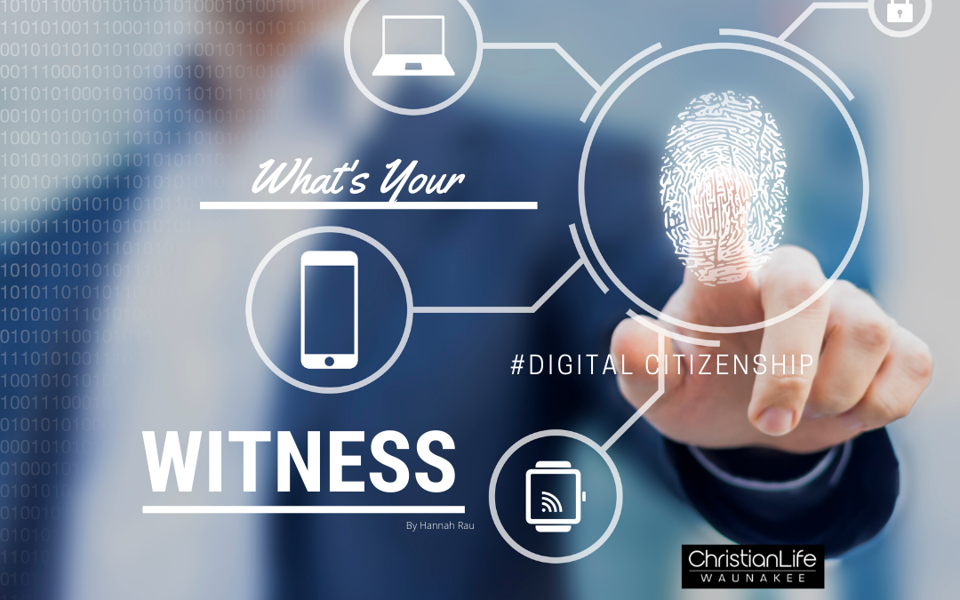 Digital Citizenship and Having a Godly Witness Online